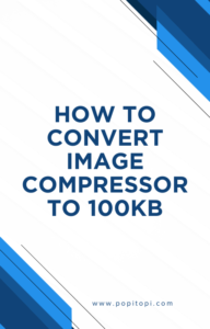 Read more about the article How to Compress Image Size to 100kb Online