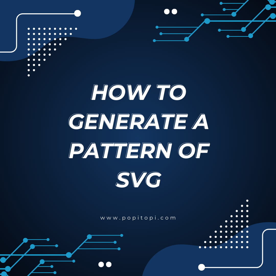 Read more about the article How to Generate a Pattern of SVG