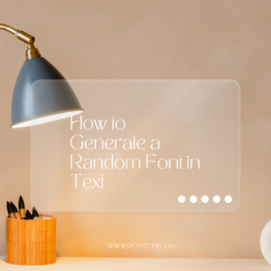 Read more about the article How to Generate a Random Font in Text