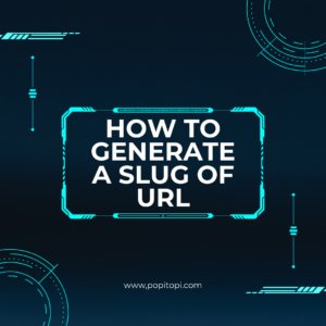 Read more about the article How to Generate a Slug of URL