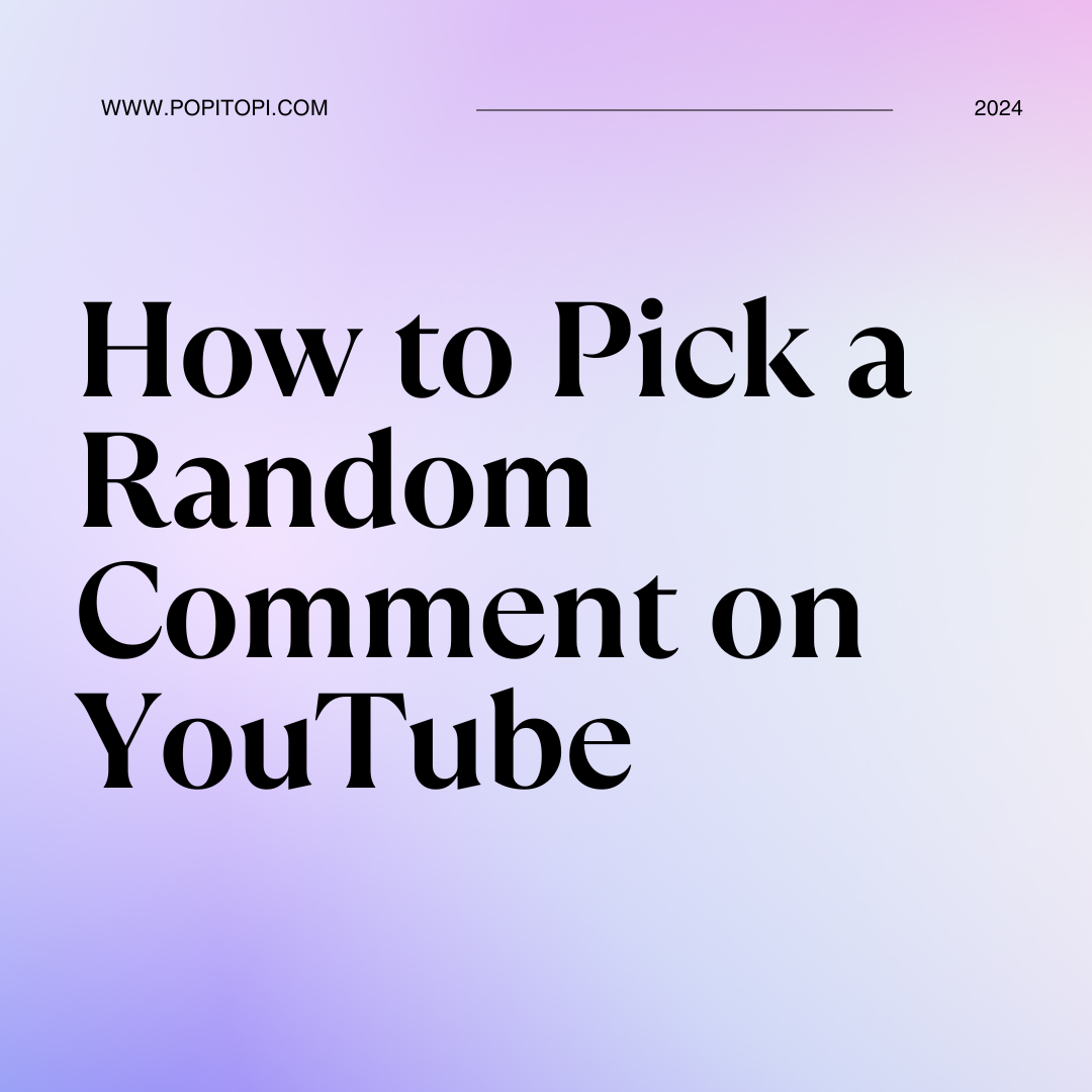 Read more about the article How to Pick a Random Comment on YouTube : Full Guide Steps