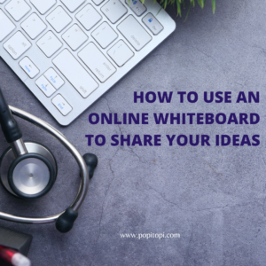 Read more about the article How to Use an Online Whiteboard to Share Your Ideas