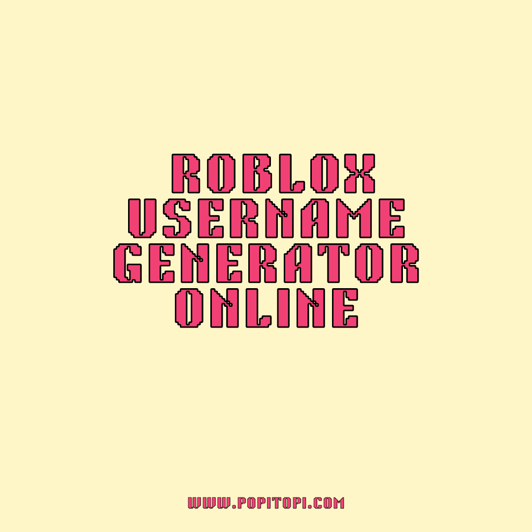 Read more about the article How To Generte Roblox Usernames Online