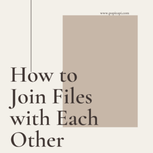 Read more about the article How to Join Files with Each Other